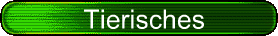 Tierisches